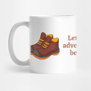 Let The Adventure Begin Mug